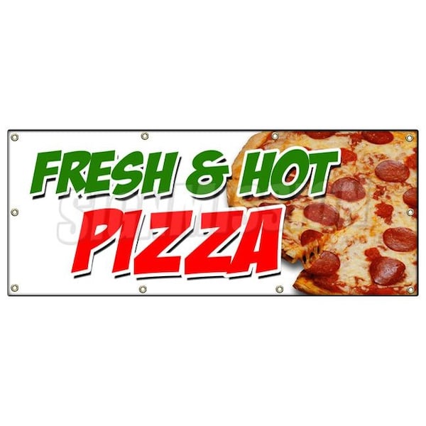 Signmission FRESH & HOT PIZZA BANNER SIGN by the slice whole pie pepperoni sausage B-96 Fresh & Hot Pizza - main